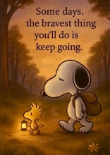 Some days, the bravest thing ...