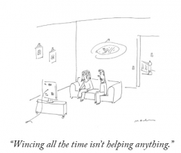 Wincing all the time isnt helping anything.